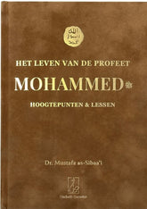 Het Leven van de Profeet Mohammed - Hoogtepunten en Lessen
